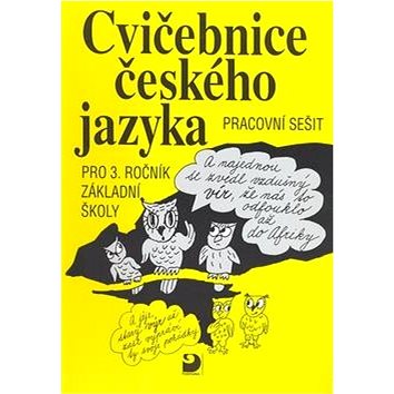 Cvičebnice českého jazyka pro 3.ročník základní školy: Pracovní sešit (80-7168-633-6)