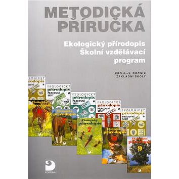 Metodická příručka Ekologický přírodopis: pro 6.-9. ročník základní školy (80-7168-927-0)