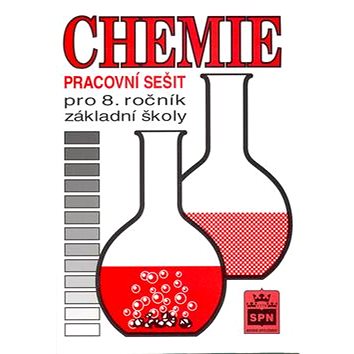 Chemie pro 8. ročník základní školy Pracovní sešit (80-7235-089-7)