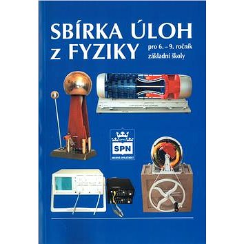 Sbírka úloh z fyziky: Pro 6. - 9. ročník ZŠ (80-7235-256-3)