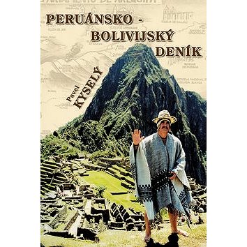 Peruánsko-bolívijský deník (80-86546-43-8)