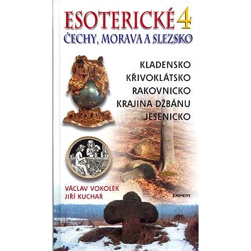 Esoterické Čechy, Morava a Slezsko 4: Kladensko, Křivoklátsko, Rakovnicko, Jesenicko, Krajina Džbánu (80-7281-187-8)