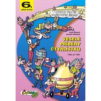 Veselé příběhy čtyřlístku: 6.velká kniha z let 1982 až 1984 (80-85389-51-7)