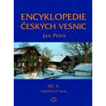 Encyklopedie českých vesnic V.: Liberecký kraj (978-80-7277-152-3)
