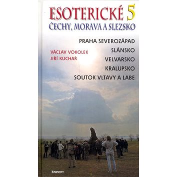 Esoterické Čechy, Morava a Slezsko 5: Praha severozápad (80-7281-265-3)