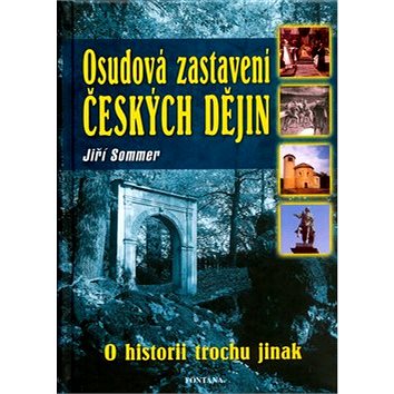 Osudová zastavení českých dějin: O historii trochu jinak (80-7336-256-2)