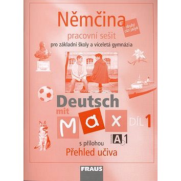 Němčina Deutsch mit Max A1/díl 1: Pracovní sešit pro Základní školy a víceletá gymnázia (80-7238-532-1)