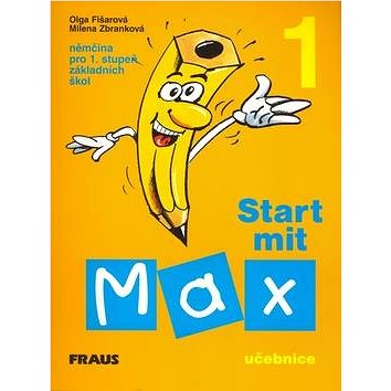 Start mit Max 1 Učebnice: Němčina pro 1. stupeň základních škol (80-7238-065-6)