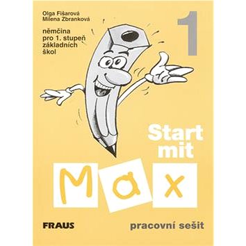 Start mit Max 1 Pracovní sešit: Němčina pro 1. stupeň základních škol (80-7238-066-4)
