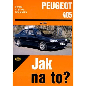 Peugeot 405 do 1993: Údržba a opravy automobilů č. 21 (80-7232-297-4)