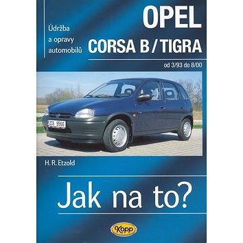 Opel Corsa B/Tigra od 3/93 - 8/00: Údržba a opravy automobilů č. 23. (80-7232-192-7)