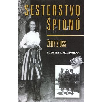 Sesterstvo špionů: Ženy z OSS (80-206-0003-5)