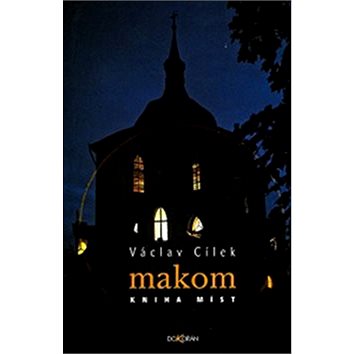 Makom: Kniha míst. (80-7363-120-2)