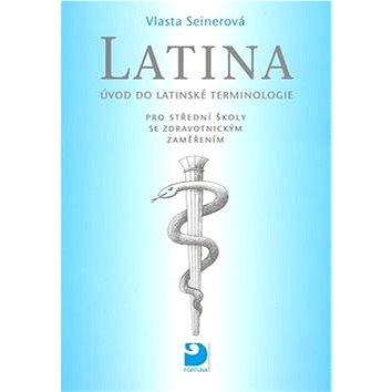 Latina pro střední zdravotnické školy: Úvod do latinské terminologie (978-80-7168-999-7)