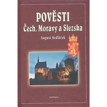 Pověsti Čech, Moravy a Slezska (80-7336-297-X)