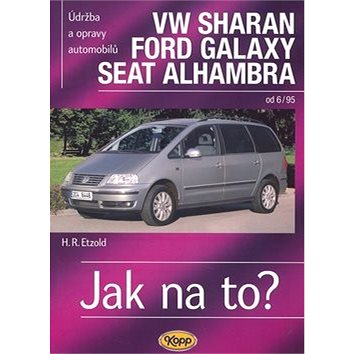 VW Sharan/Ford Galaxy/Seat Alhambra od 6/95: Údržba a opravy automobilů č. 90 (80-7232-322-9)