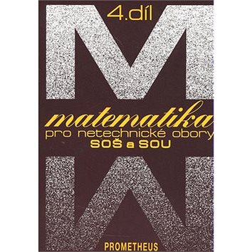 Matematika pro netechnické obory SOŠ a SOU 4.díl (80-7196-139-6)