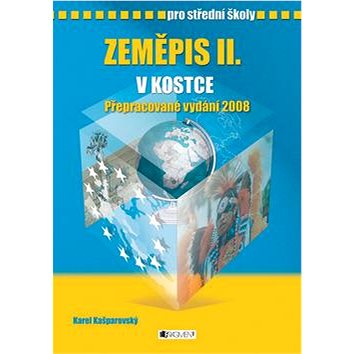 Zeměpis II. v kostce pro střední školy: Přepracované vydání 2008 (80-253-0585-6)