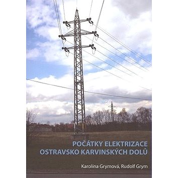 Počátky elektrizace OKD (978-80-7225-265-7)