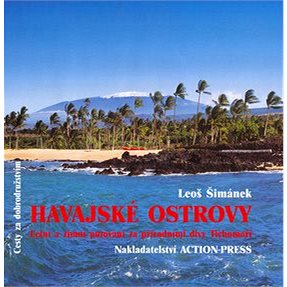 Havajské ostrovy: Letní a zimní putování za přírodními divy Tichomoří (978-80-254-1965-6)
