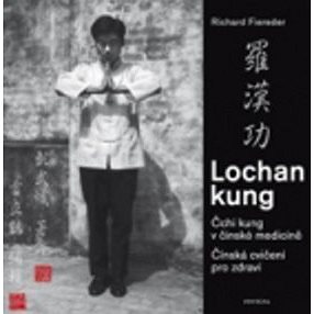 Lochan Kung: Cvičení v čínské medicíně (978-80-7336-469-4)