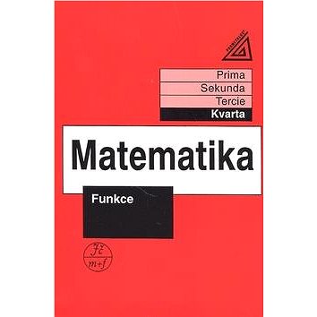 Matematika Funkce: Kvarta (978-80-7196-182-6)