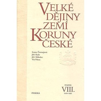 Velké dějiny zemí Koruny české VIII.: 1618-1683 (978-80-7185-947-5)