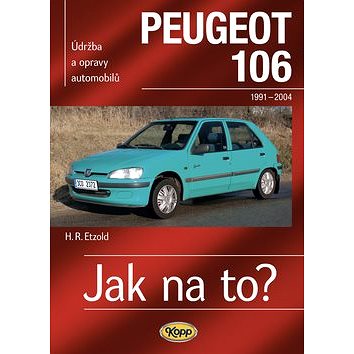 Peugeot 106 1991 - 2004: Údržba a opravy automobilů č. 47 (978-80-7232-375-3)