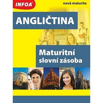 Angličtina Maturitní slovní zásoba: nová maturita (978-80-7240-583-1)