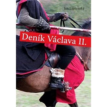 Deník Václava II. (978-80-7268-560-8)