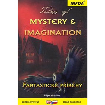 Tales of Mystery & Imagination/Fantastické příběhy (978-80-7240-593-0)