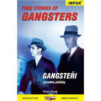 True Stories of Gangsters/Gangsteři (978-80-7240-590-9)