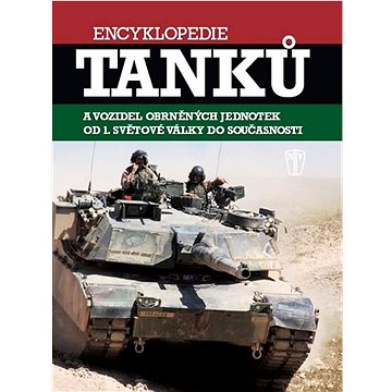 Encyklopedie tanků a obrněných vozidel od první světové války do současnosti (978-80-206-1114-7)
