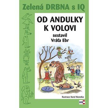 Zelená drbna s IQ Od andulky k volovi (978-80-86912-30-1)
