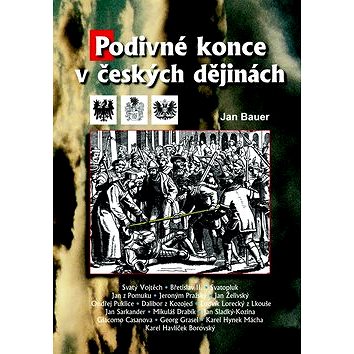Podivné konce v českých dějinách (978-80-7268-557-8)