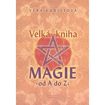 Velká kniha magie od A do Z (978-80-7336-484-7)