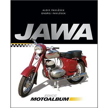 Jawa: Cestovní a sportovní motocykly, automobily (978-80-251-1939-6)