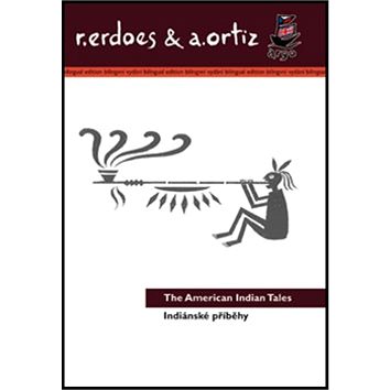 Indiánské příběhy/American Indian Tales: Bilingvní (978-80-257-0625-1)