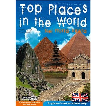 Top Places in the World: Anglicko české zrcadlové texty (978-80-7402-025-4)