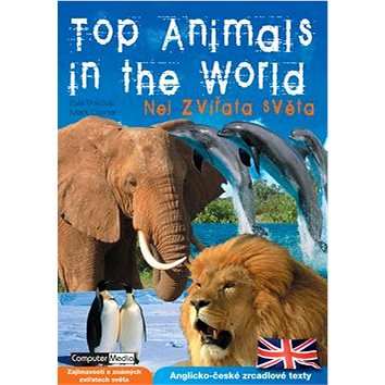 Top Animals in the World: Anglicko české zrcadlové texty (978-80-7402-043-8)
