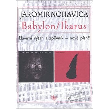 Babylon / Ikarus: Obsahuje CD s ukázkami klavírního výtahu (979-0-06-50975-4)