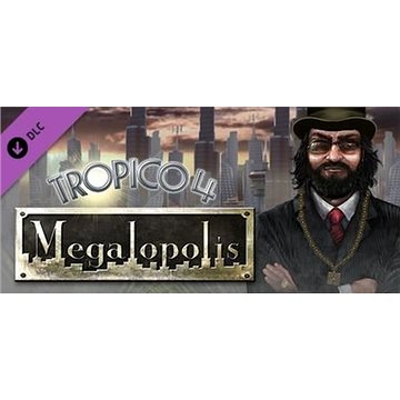 Tropico 4: Megalopolis DLC - PC DIGITAL (832963)