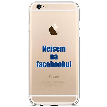 TopQ iPhone 6 / 6s silikon Nejsem na Facebooku 43993 (Sun-43993)