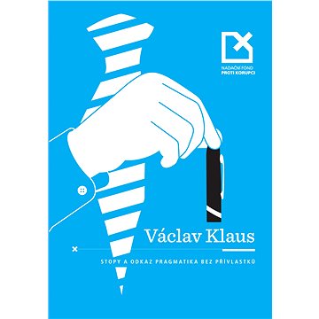 Václav Klaus - stopy a odkaz pragmatika bez přívlastků
