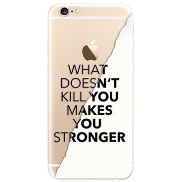 iSaprio Makes You Stronger pro iPhone 6/ 6S (maystro-TPU2_i6)
