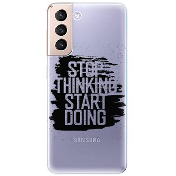 iSaprio Start Doing - black pro Samsung Galaxy S21 (stadob-TPU3-S21)