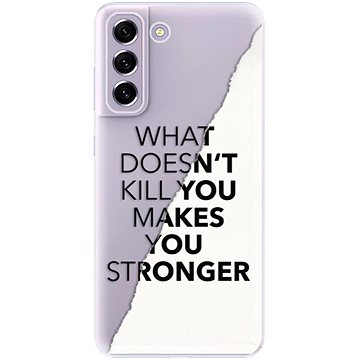 iSaprio Makes You Stronger pro Samsung Galaxy S21 FE 5G (maystro-TPU3-S21FE)