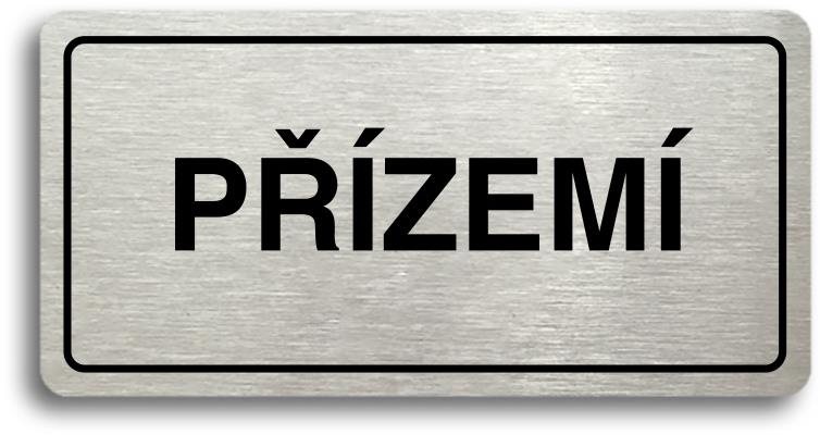 Accept Piktogram "PŘÍZEMÍ" (160 × 80 mm) (stříbrná tabulka - černý tisk)