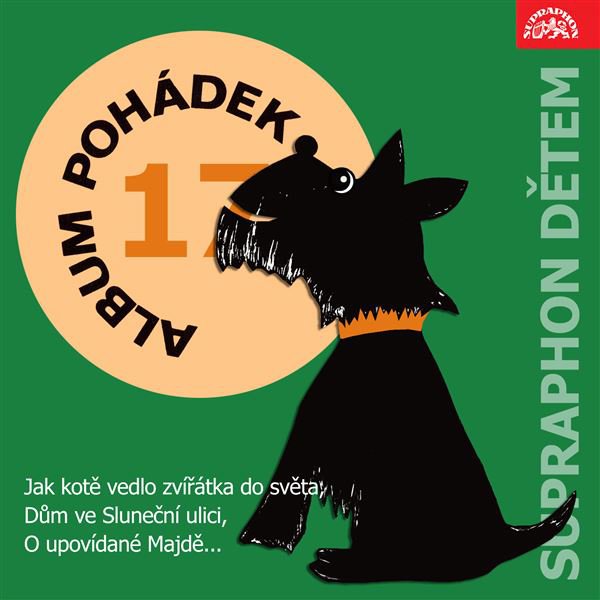 Album pohádek "Supraphon dětem" 17. (Jak kotě vedlo zvířátka do světa, Dům ve Sluneční ulici, O upov