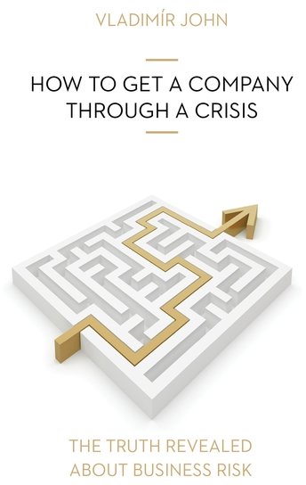 HOW TO GET A COMPANY THROUGH A CRISIS